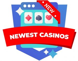 Newest Casinos