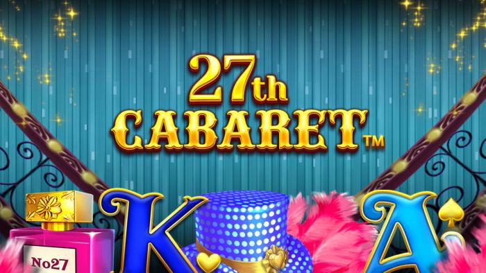 27th Cabaret Slot