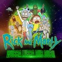 Rick and Morty Wubba Lubba Dub Dub